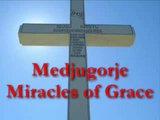 Medjugorje Miracles Grace Youtube